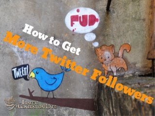 Ho
Mo wt
           oG
     re         et
          Tw
               itte
                      rF
                      ...