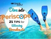 21 Periscope Tips for Winning Broad...