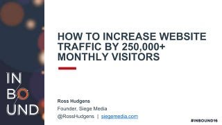 How to Increase Website Traffic by ...