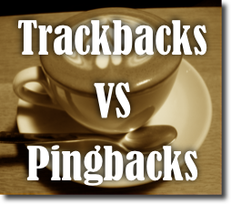 Trackbacks vs Pingbacks Explained: Why You Should Definitely Read This Post