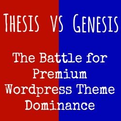 thesis vs genesis wordpress themes