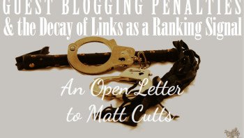 guest blogging penalties google matt cutts