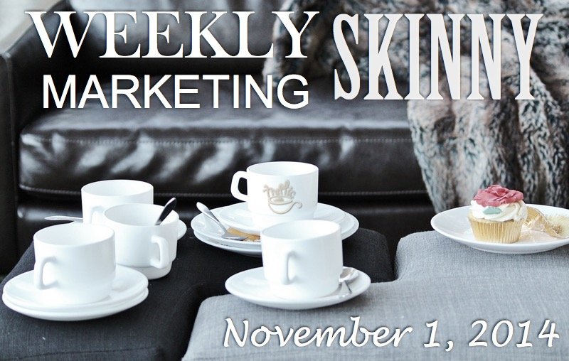 Your Weekly Marketing Skinny for November 1, 2014 - Traffic Generation Café
