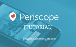 periscope tutorial: how to use Periscope