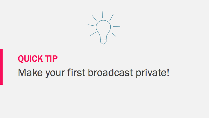 Periscope on Android Tutorial: your first broadcat tip