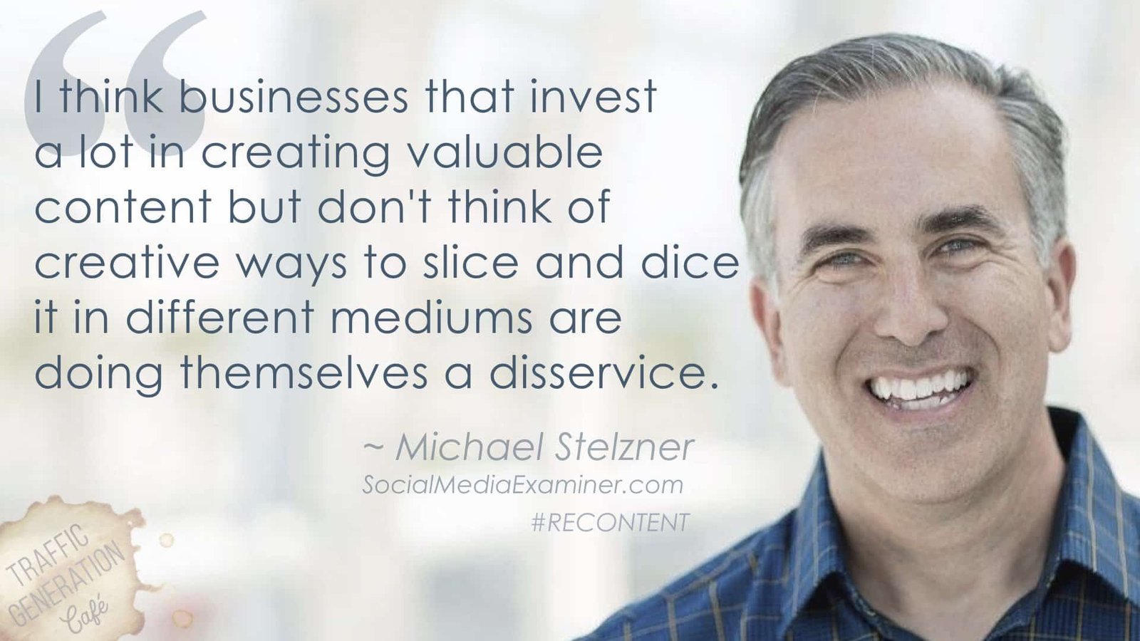 content repurposing by Michael Stelzner